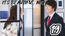 󾓮 현재는 아름다워 IT'S BEAUTIFUL NOW EP 19 ENG SUB