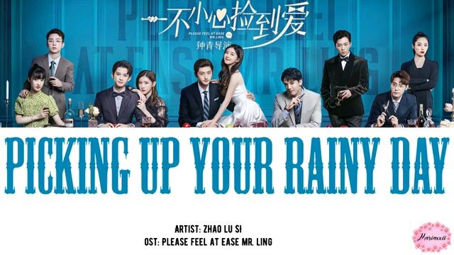 Picking Up Your Rainy Day-Zhao Lu So(Please Feel At Ease Mr. Ling)