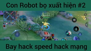 Con Robot bọ xuất shieenj bay hack speed hack mạng #2
