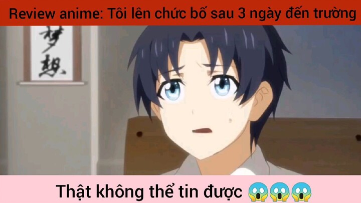 thật không thể tin được khi Bố tôi tới trường