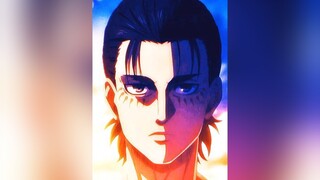 Eren Yeager aot fyp anime viral edit aotedit eren AttackOnTitan erenyeager foryou erenedit