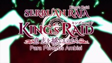 EPS 18 | SERBUAN RAJA KING' S RAID. SUB INDO