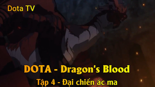 DOTA - Dragon's Blood Tập 4 - Đại chiến ác ma