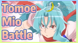 Tomoe Mio Battle