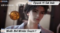[ EPISODE 13 ] Wealth And Wonder - 1080p Super Duper HD Sub Indo