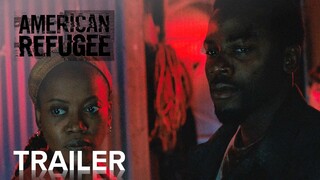 AMERICAN REFUGEE | Official Trailer | Paramount Movies