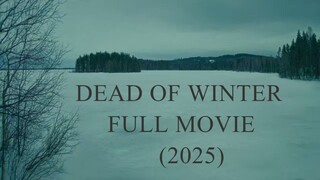 Dead.Of.Winter.2025 Full Movie