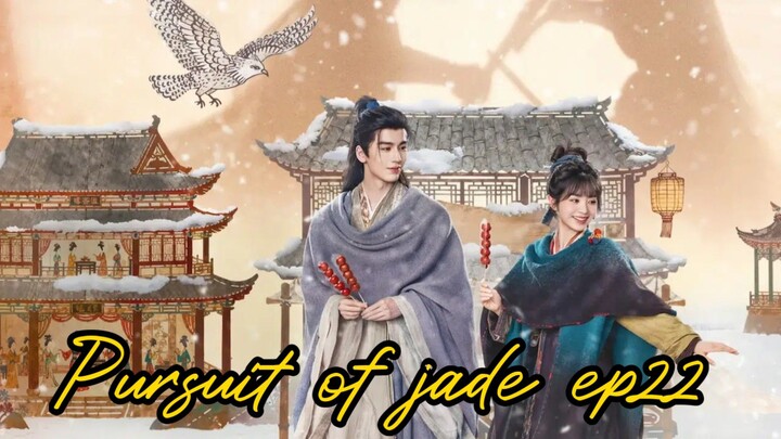 Pursuit of jade 2026 ep22[engsub] cdrama