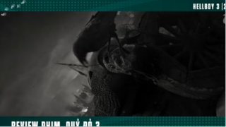 [Review Phim] Nữ Hoàng Tiết Canh Hồi Sinh Binh Đoàn Người Khổng Lồ _ Hellboy