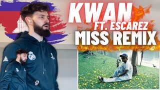 TeddyGrey Reacts to 🇰🇭 KWAN - នឹក | Miss Ft. ESCÁREZ, MFATT (Remix) | REACTION