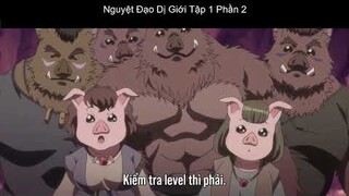 Nguyệt Đạo Dị Giới Tập 1 Phần 2 ~ANIME HAY TV