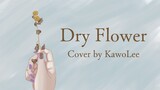 【KawoLee】 Dry Flower ドライフラワー / Yuuri (Sad Cover)