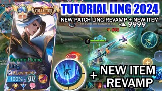 TUTORIAL LING 2024 NEW PATCH LING REVAMP & NEW ITEM IS HERE!! | LING NEW BEST BUILD & EMBLEM 2024