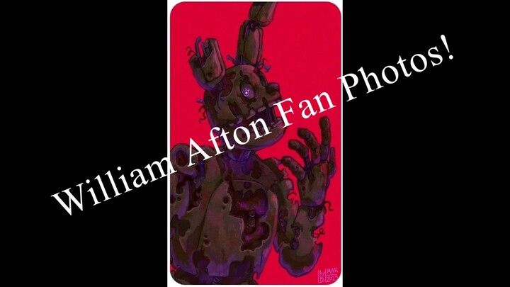 *-William Afton Fan Pictures-*