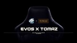 EVOS x TOMAZ