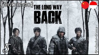 [Sub Indo] The Long Way Back – Eps. 05 (2025)