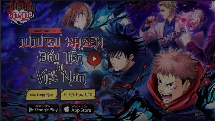 Lời Nguyền Quỷ Dữ (Khởi Nguyên Chú Thuật) - TRẢI NGHIỆM GAME JUJUTSU KAISEN RA MẮT ĐẦU TIÊN TẠI VN