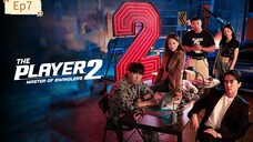 the Player 2 ep7[subindo]