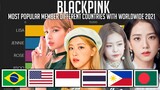 [2021 EDITION] BLACKPINK - Most Popular Member in Different Countries with Worldwide 2021