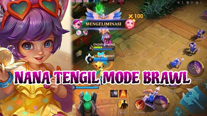NANA TENGIL MODE BRAWL
