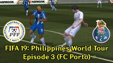 FIFA 19: Philippines World Tour | Episode 3 (FC Porto 🇵🇹)