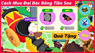 Tặng Quà, Cách Mua Đại Bác Trò Chơi Bằng Tiền Sao $ | Play Together