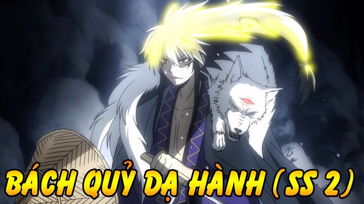 Đại Thống Lĩnh Mang Dòng Máu Của Quỷ Vương | Tóm Tắt Anime Bách Quỷ Dạ Hành Season 2