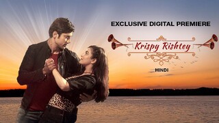 Krispy Rishtey Full Movie 2024 New Bollywood Movie