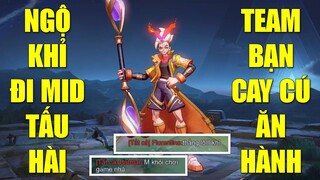 Chơi lớn Ngộ Không đi MID tưởng phế ai ngờ bán hành khiến team bạn cay cú