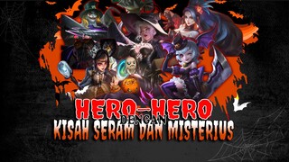 5 HERO MLBB DENGAN KISAH SERAM DAN MISTERIUS | HALOWEEN EDITION