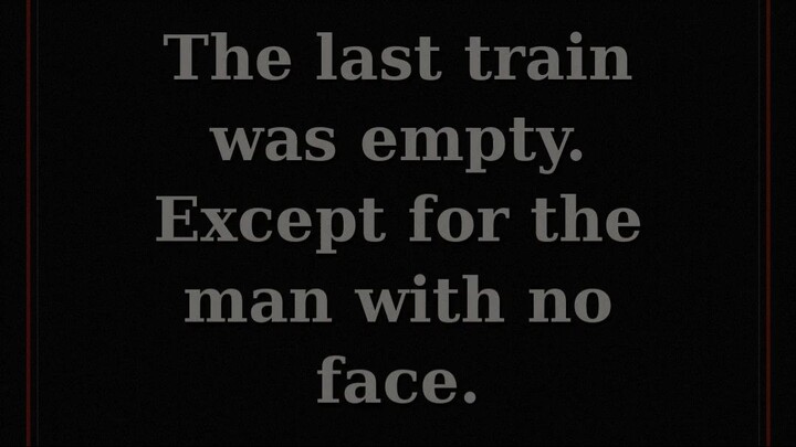 The Last Train — The Man With No Face | Scary Story