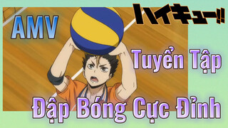 [Vua Bóng Chuyền Haikyuu] AMV | Tuyển Tập Đập Bóng Cực Đỉnh