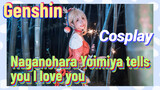 [Genshin,  Cosplay] Naganohara Yoimiya tells you 'I love you'