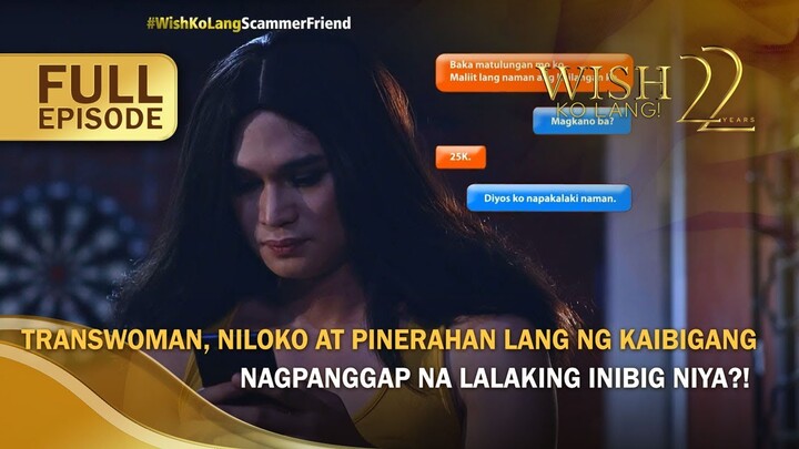 Transwoman, niloko at pinerahan lang ng kaibigang nagpanggap na lalaking inibig niya | Wish Ko Lang