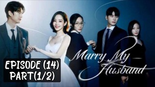 🇰🇷 Marry_my_husband | EP (14) Part (1/2)| [eng_sub] | @drama_fantasy |