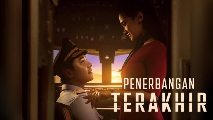 [MOVIE] PENERBANGAN TERAKHIR - Film Tentang Toxic Relationship Dan Cowok Manipulatif