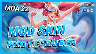 Mod Skin Krixi Tiệc Bãi Biển Mới Nhất Mùa 22 Có Hiệu Ứng Không Lỗi Mạng | Yugi Gaming