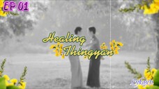 🇲🇲[BL]HEALING THINGYAN EP 01(engsub)2024