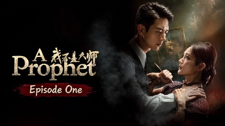 A Prophet S01E01🇨🇳 ENG SUB