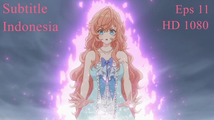 Eps 11 Akuyaku Reijou wa Ringoku / Antagonis Wanita dipuja pangeran Sub indo