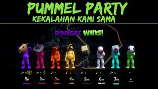 Pummel Party Indo - kekalahan kami sama