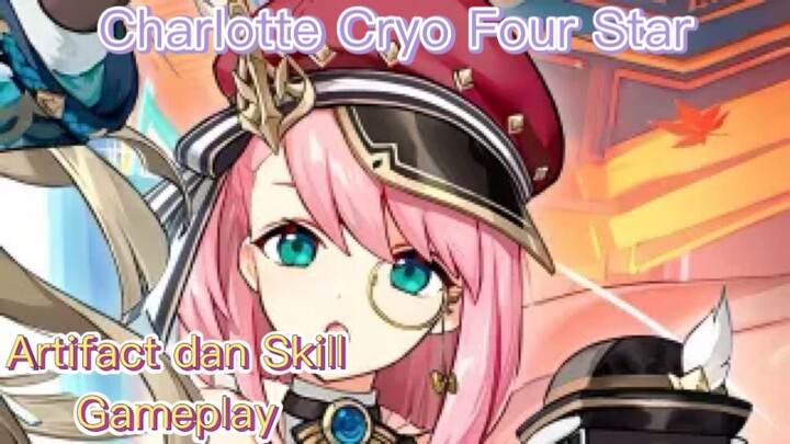 Genshin Impact INDO - Pembahasan Charlotte Cryo Four Star mengenai Artifact dan Skill + Gameplay