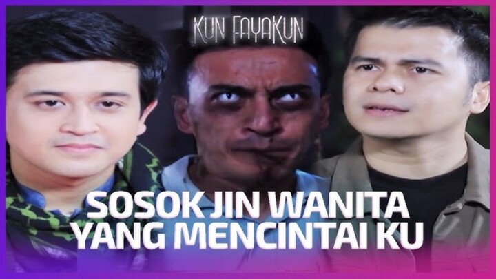 Aku Batal nikah Karena Dicintai Jin Wanita! | Kun Fayakun Eps 28 FULL