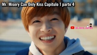 [Sub-español] - Mr. Misery Can Only Kiss Capitulo 1 parte 4 🤗