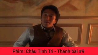 Phim Châu Tinh Trì Thánh Chơi Bài #9