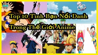 Top 10 Tình Bạn Nổi Danh Được Fan Mến Mộ Nhất Trong Thế Giới Anime | Hồ Sơ Nhân