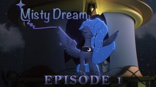 【MLP长剧】《Misty Dream》第1集 英语版 中文字幕