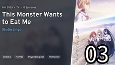 EP 03 Watashi wo Tabetai, Hitodenashi | This Monster Wants To Eat Me