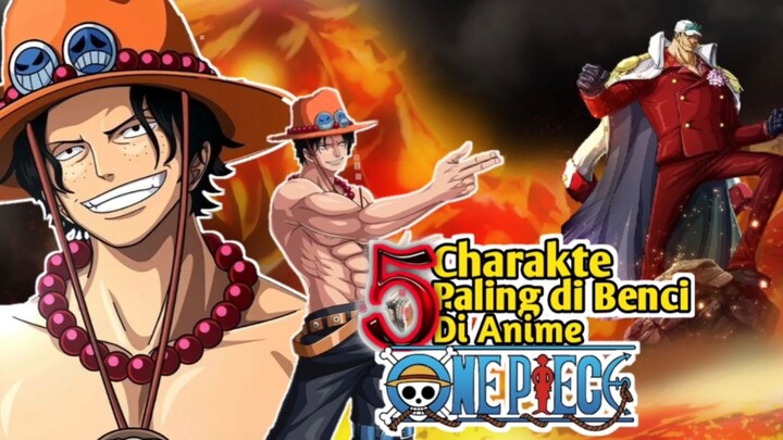 Siapakah yang paling di BENCI ⁉️ Berikut 5 karakter yang paling di BENCI di anime one piece ‼️‼️