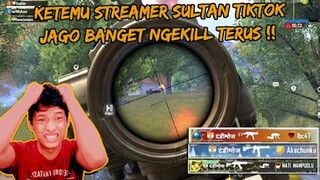 GAK NYANGKA KETEMU STREAMER SULTAN DI TIKTOK , JAGO BANGET DARI AWAL NGEKILL TERUS !! - PUBG MOBILE